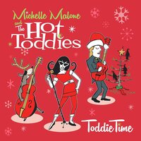 Michelle Malone and The Hot Toddies - Toddie Time vinyl cover