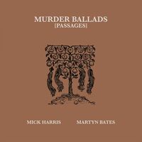 Mick / Bates Harris - Murder Ballads