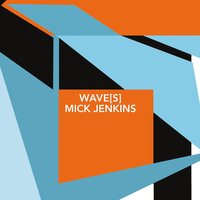 Mick Jenkins - Wave s vinyl cover