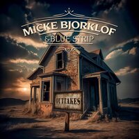 Micke Bjorklof & Blue Strip - Outtakes vinyl cover