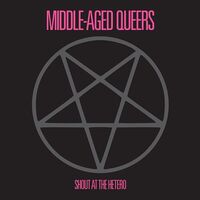 Middle-Aged Queers - Shout At The Hetero vinyl cover