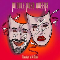 Middle-Aged Queers - Theatre Of Shame vinyl cover