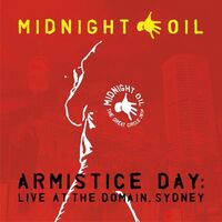Midnight Oil - Armistice Day: Live At The Domain Sydney vinyl cover
