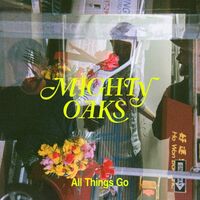 Mighty Oaks - All Things Go vinyl cover