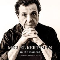 Miguel Kertsman - Kertsman: In the Moment vinyl cover