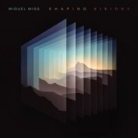 Miguel Migs - Shaping Visions vinyl cover