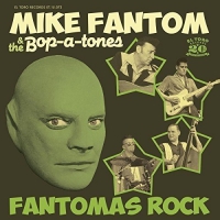 Mike Fantom & The Bop-A-Tones - Fantomas Rock vinyl cover