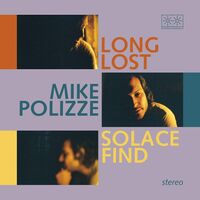 Mike Polizze - Long Lost Solace Find vinyl cover