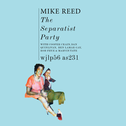 Mike Reed - The Separatist Party (Green) vinyl cover