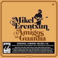 Mikel Erentxun - Amigos De Guardia vinyl cover