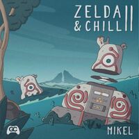 Mikel - Zelda & Chill 2 vinyl cover