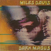 Miles Davis - Dark Magus vinyl cover