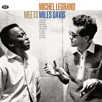 Miles Davis & John Coltrane & Michel Legrand - Michel Legrand Meets Miles Davis vinyl cover