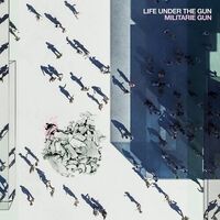 Militarie Gun - Life Under The Gun vinyl cover