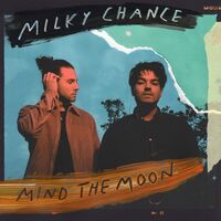 Milky Chance - Mind The Moon vinyl cover