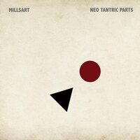 Millsart - Neo Tantric Parts vinyl cover