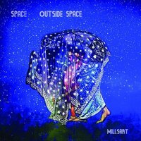 Millsart - Space Outside Space vinyl cover