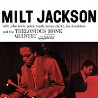 Milt Jackson - Milt Jackson And The Thelonious Monk Quintet Blue Note Classic Series