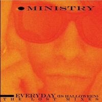 Ministry - Every Day Is Halloween The Lost Mixes (Splatter) vinyl cover