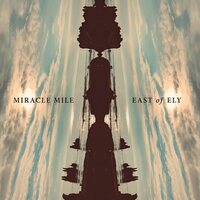 Miracle Mile - East Of Ely vinyl cover
