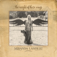 Miranda Lambert - The Weight Of These Wings vinyl cover