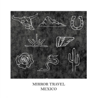 Mirror Travel - Mexico vinyl cover