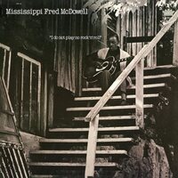 Mississippi Fred McDowell - I Do Not Play No Rock 'n' Roll vinyl cover