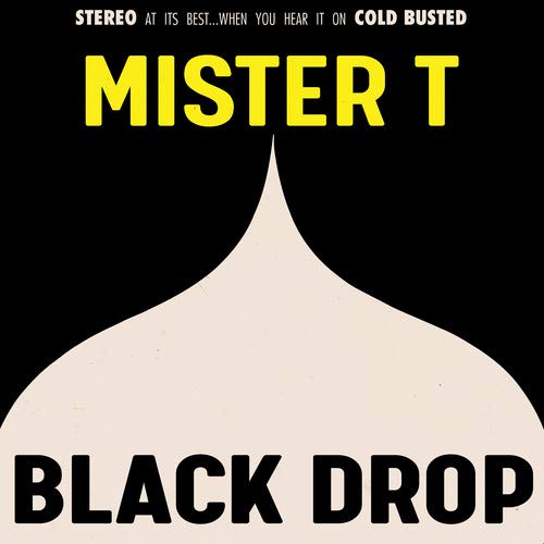 Mister T - Black Drop vinyl cover