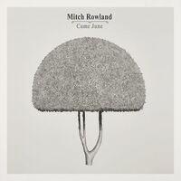 Mitch Rowland - Come June vinyl cover
