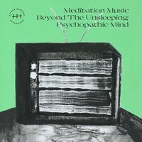 Mmbtupm - Meditation Music Beyond The Unsleeping Psychopathic Mind vinyl cover