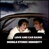 Mobile Ethnic Minority - Love And Car Radio vinyl cover