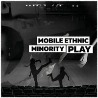 Mobile Ethnic Minority - Play vinyl cover