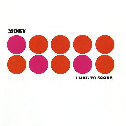Moby - I Like To Score vinyl cover