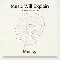 Mocky - Music Will Explain (Choir Music Vol. 1) vinyl cover