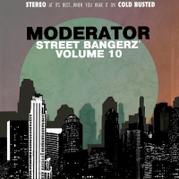 Moderator - Street Bangerz Volume 10 vinyl cover