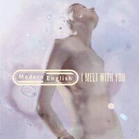 Modern English - I Melt With You vinyl cover