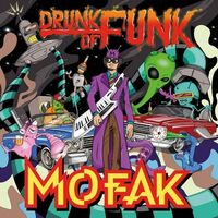 Mofak - Drunk Of Funk vinyl cover