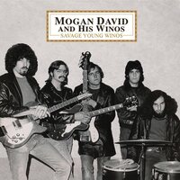 Mogan David And His Winos - Savage Young Winos vinyl cover