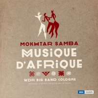 Mokhtar Samba & Wdr Big Band Cologne - Musique D'afrique vinyl cover