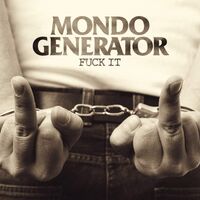 Mondo Generator - Fuck It vinyl cover