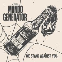 Mondo Generator - We Stand Against You vinyl cover
