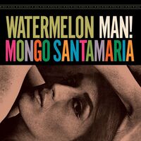 Mongo Santamaria - Watermelon Man vinyl cover