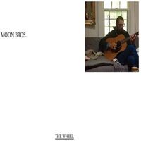Moon Bros - The Wheel vinyl cover