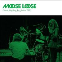 Moose Loose - Live At Kongsberg 1973 vinyl cover