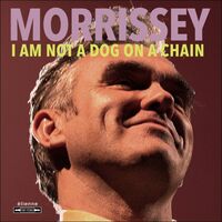 Morrissey - I Am Not A Dog On A Chain vinyl cover