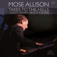 Mose Allison - Takes To The Hills / I Don't Worry About A Thing vinyl cover