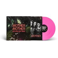Mother Mother - Very Good Bad Thing: 10th Anniversy (Transparent Pink) vinyl cover