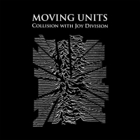 Moving Units - Collision With Joy Division vinyl cover