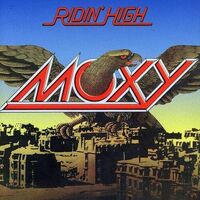 Moxy - Ridin' High