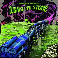 Mr Bison & Spacetrucker - Turned To Stone Chapter 1: Enter The Galactic Wasteland vinyl cover